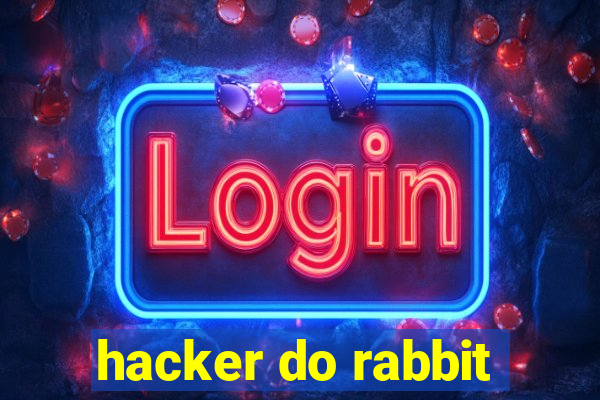 hacker do rabbit